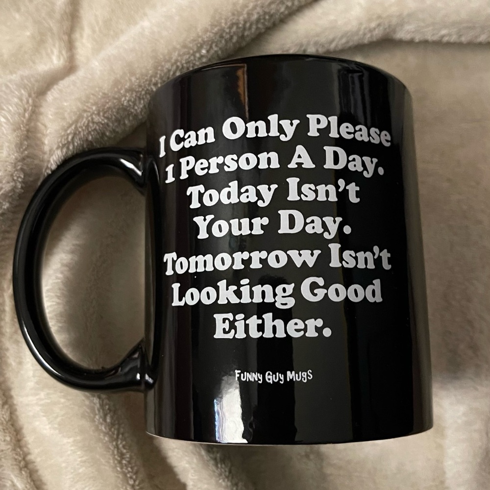 Funny guys mugs “I can only please one person”